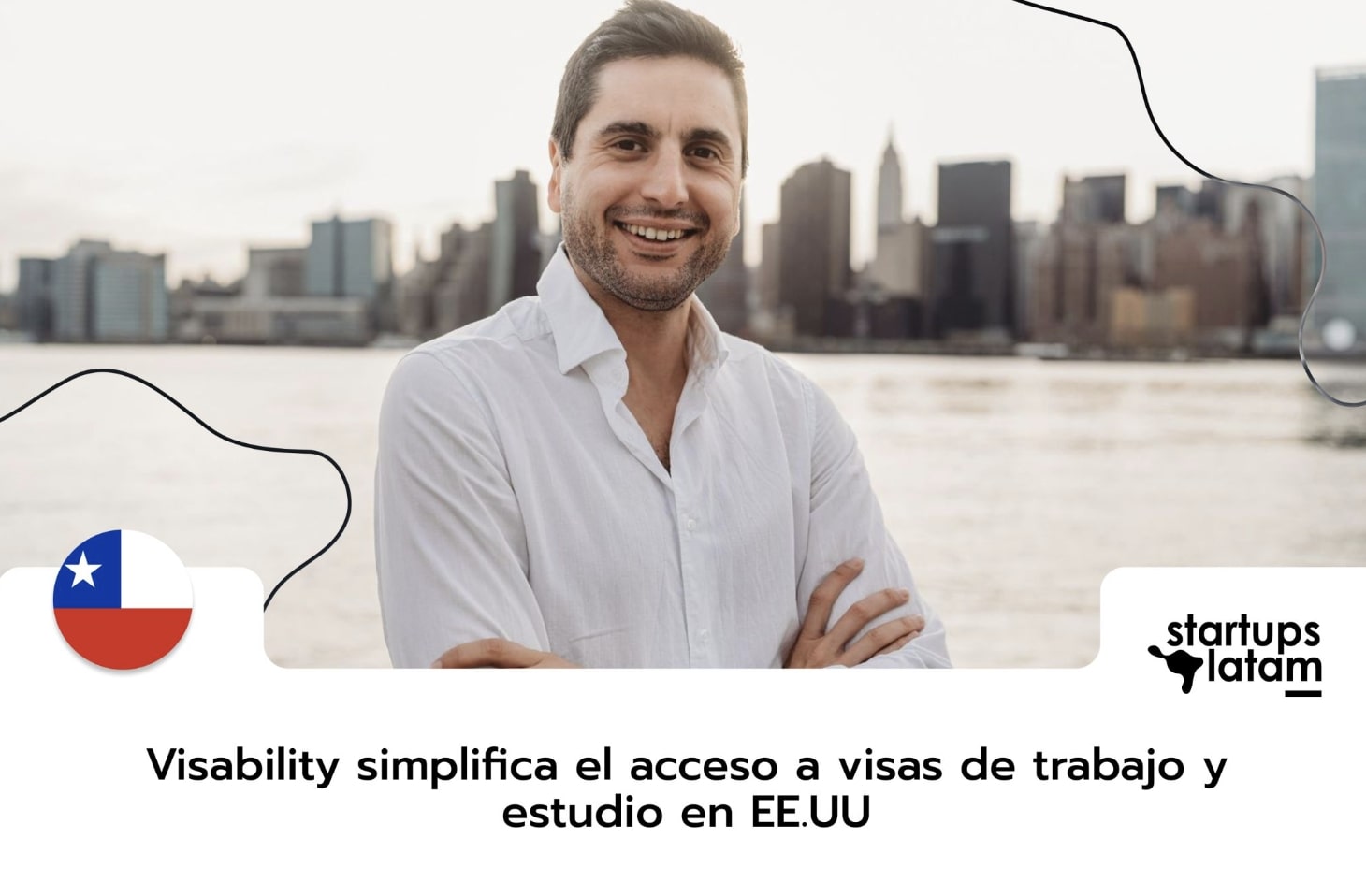 Visability: the Chilean platform that simplifies work, study and investment visas for the U.S.